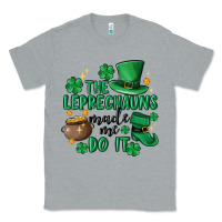 Heather Grey the leprechauns made me do it Classic Tee - MaliasSmallBusiness