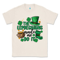 Natural the leprechauns made me do it Classic Tee - MaliasSmallBusiness