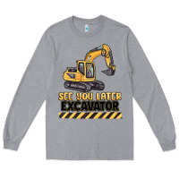 Heather Grey see you later excavator Long Sleeve Tee - MaliasSmallBusiness