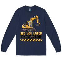 Navy see you later excavator Long Sleeve Tee - MaliasSmallBusiness