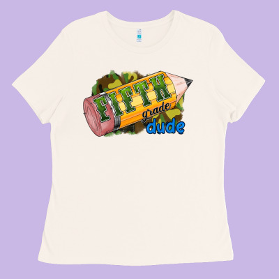 Fifth Grade Dude Ladies Tee Designed By Ranaportraitstore
