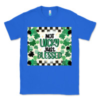 True Royal not lucky just blessed Classic Tee - MaliasSmallBusiness