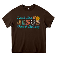 Chocolate Brown i don't think jesus done it that way Heavy Core Tee - HRA Design Shop