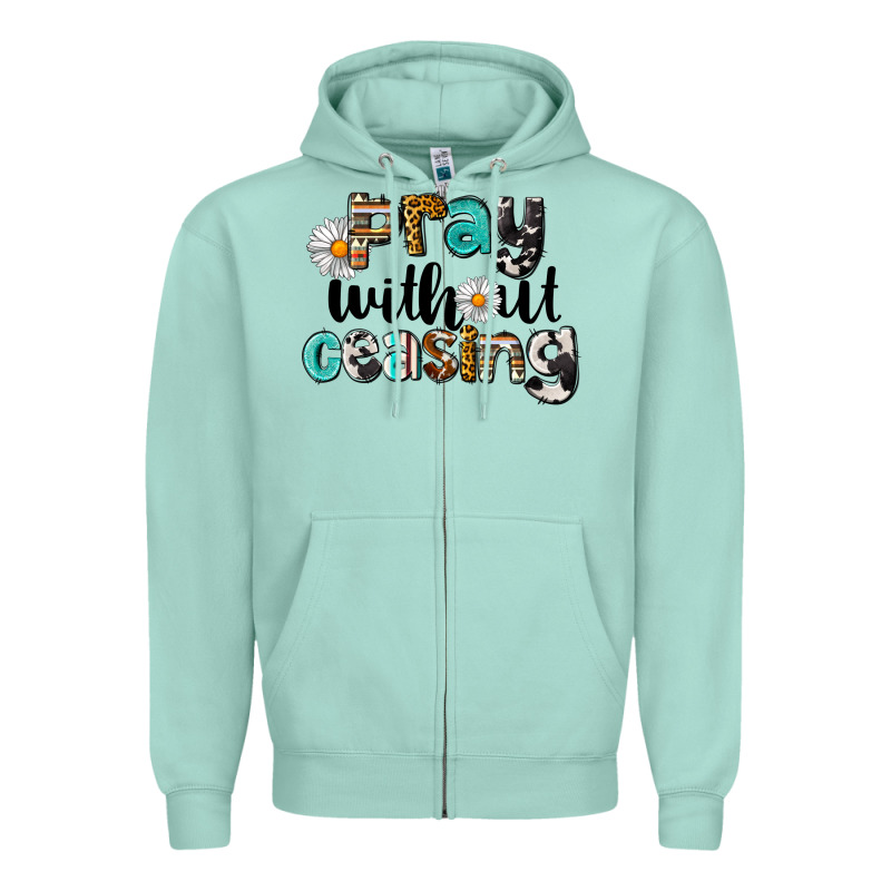 Pray Without Ceasing Zipper Hoodie by LillyAllenDesigns | Teevron