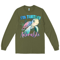 Army Green im turtley adorable turtle Long Sleeve Tee - MaliasSmallBusiness