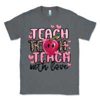 Charcoal Heather teach teach teach with love Classic Tee - MaliasSmallBusiness