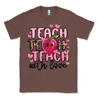Chestnut teach teach teach with love Classic Tee - MaliasSmallBusiness
