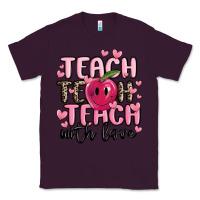 Plum teach teach teach with love Classic Tee - MaliasSmallBusiness