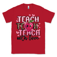 Red teach teach teach with love Classic Tee - MaliasSmallBusiness