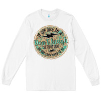 White if we are in a don't laugh situation Long Sleeve Tee - MaliasSmallBusiness