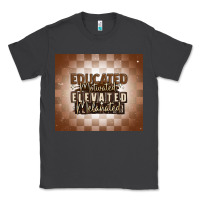 Smoke educated motivated elevated melanated Classic Tee - MaliasSmallBusiness