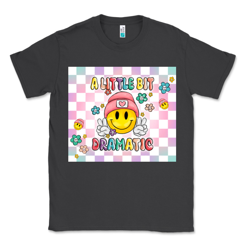 A Little Bit Dramatic Retro Classic Tee by MaliasSmallBusiness | Teevron