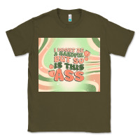 Army Green i might be a handful but so is this ass Classic Tee - MaliasSmallBusiness