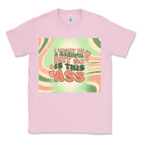Bubblegum Pink i might be a handful but so is this ass Classic Tee - MaliasSmallBusiness