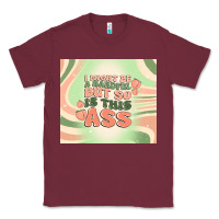 Burgundy i might be a handful but so is this ass Classic Tee - MaliasSmallBusiness