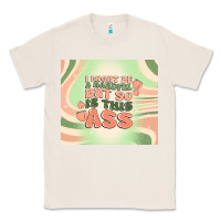 Natural i might be a handful but so is this ass Classic Tee - MaliasSmallBusiness