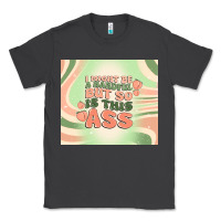 Smoke i might be a handful but so is this ass Classic Tee - MaliasSmallBusiness