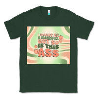 Sports Green i might be a handful but so is this ass Classic Tee - MaliasSmallBusiness