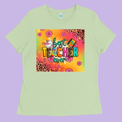 Best Teacher Ever Ladies Tee Designed By Zillion Design Studio