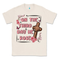 Natural on the third day  he rose Classic Tee - MaliasSmallBusiness