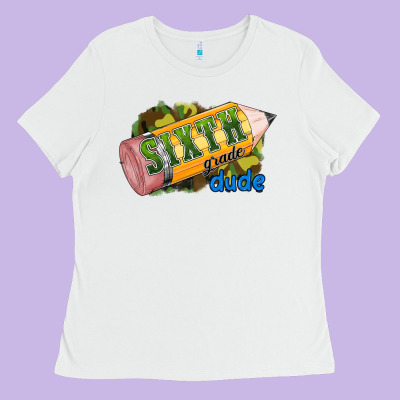 Sixth Grade Dude Ladies Tee Designed By Ranaportraitstore