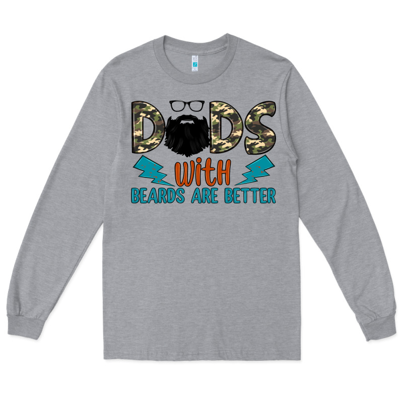 Dads With Beards Are Better Long Sleeve Tee by JahusDesignShop | Teevron