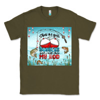 Army Green show me your bobbers and i will show my rod Classic Tee - MaliasSmallBusiness