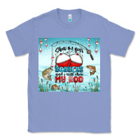 Colony Blue show me your bobbers and i will show my rod Classic Tee - MaliasSmallBusiness