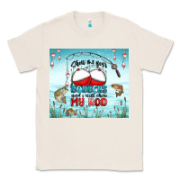 Natural show me your bobbers and i will show my rod Classic Tee - MaliasSmallBusiness