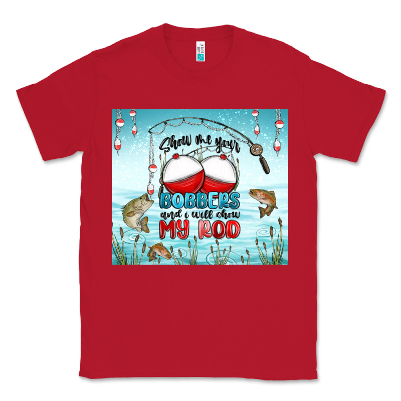 Show Me Your Bobbers And I Will Show My Rod Classic Tee by MaliasSmallBusiness | Teevron