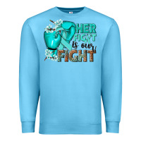 Ocean Blue Her fight is our fight Ovarian Cancer teal ribbon Premium Sweatshirt - NancyCooperArtShop