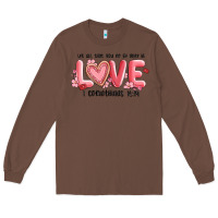 Chestnut let all that you do be done in love 1 corinthıans Long Sleeve Tee - MaliasSmallBusiness