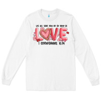 White let all that you do be done in love 1 corinthıans Long Sleeve Tee - MaliasSmallBusiness