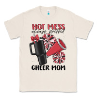 Natural hot mess always stressed cheer mom Classic Tee - MaliasSmallBusiness