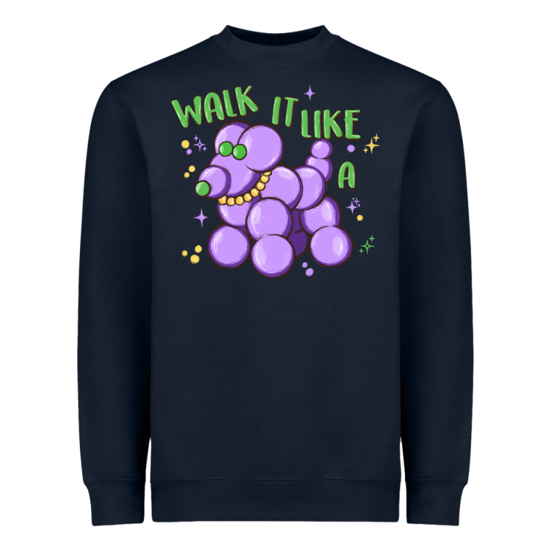 Walk It Like A Heavyweight Sweatshirt by MaliasSmallBusiness | Teevron