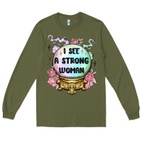 Army Green i see a strong woman Long Sleeve Tee - MaliasSmallBusiness