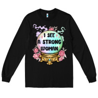 Black i see a strong woman Long Sleeve Tee - MaliasSmallBusiness