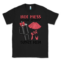 Black hot mess always stressed dance mom Classic Tee - MaliasSmallBusiness