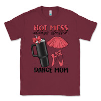 Burgundy hot mess always stressed dance mom Classic Tee - MaliasSmallBusiness