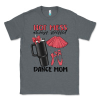 Charcoal Heather hot mess always stressed dance mom Classic Tee - MaliasSmallBusiness