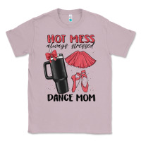 Lilac hot mess always stressed dance mom Classic Tee - MaliasSmallBusiness