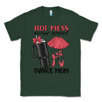 Sports Green hot mess always stressed dance mom Classic Tee - MaliasSmallBusiness