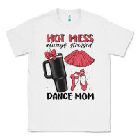 White hot mess always stressed dance mom Classic Tee - MaliasSmallBusiness