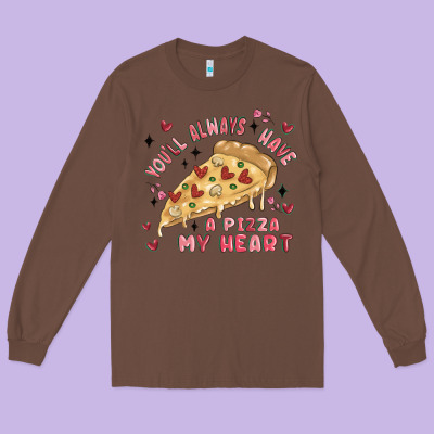 You'll Always Have A Pizza My Heart Long Sleeve Tee Designed By Maliassmallbusiness