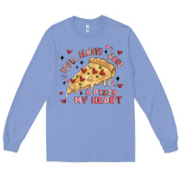 Colony Blue you'll always have a pizza my heart Long Sleeve Tee - MaliasSmallBusiness