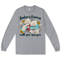 Heather Grey reading is dreaming with your eyes open Long Sleeve Tee - MaliasSmallBusiness