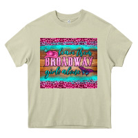 Mossy leave them broadway girls alone tumbler Heavy Core Tee - HRA Design Shop