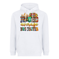 Nacho Average Bus Driver Heavyweight Hoodie | Teevron