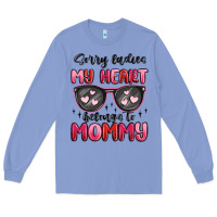 Colony Blue sorry ladies my heart belongs to mommy Long Sleeve Tee - MaliasSmallBusiness