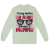 Matcha sorry ladies my heart belongs to mommy Long Sleeve Tee - MaliasSmallBusiness